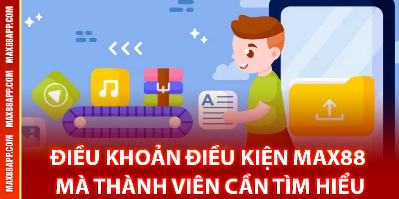 Vì sao cần thiết lập điều khoản điều kiện Max88?